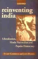 Reinventing India - Liberalization, Hindu Nationalism and Popular Democracy