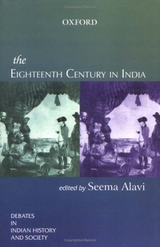 The Eighteenth Century in India (Debates in Indian History and Society)