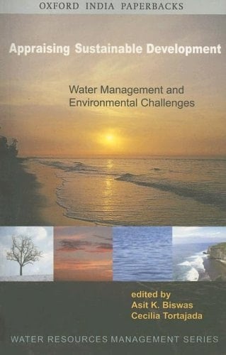 Appraising Sustainable Development: Water Management and Environmental Challenges (Water Resources Management Series)