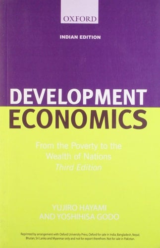 Development Economics: From the Poverty to the Wealth of Nations