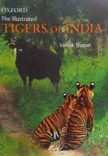 The Illustrated Tigers of India (Oxford India Collection (Hardcover))
