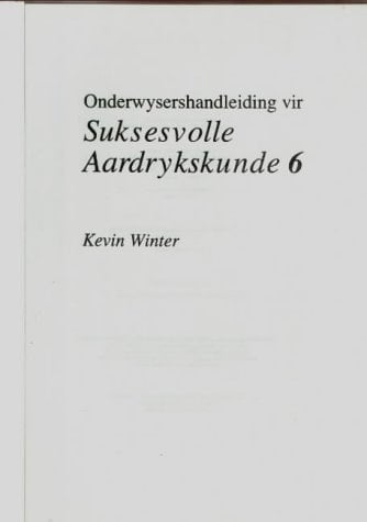 Suksesvolle Aardrykskunde 6: Onderwysersgids (Suksesvolle Aardrykskunde)