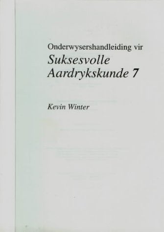Suksesvolle Aardrykskunde 7: Onderwysersgids (Suksesvolle Aardrykskunde)