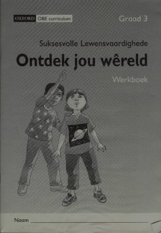 Suksesvolle Lewenswaardighede: Ontdek Jou Wereld: Werkboek