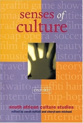 Senses of Culture: South African Culture Studies