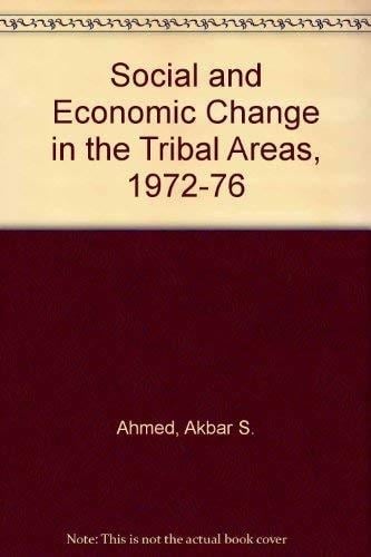 Social and economic change in the Tribal Areas, 1972-1976