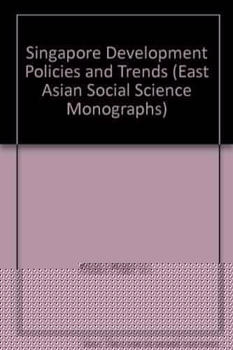 Singapore: Development Policies and Trends (East Asian Social Science Monographs)
