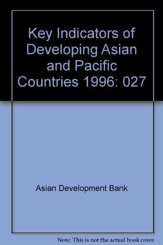 Key Indicators of Developing Asian and Pacific Countries: Volume XXVII: 1996