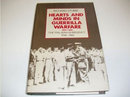 Hearts and Minds in Guerrilla Warfare: The Malayan Emergency 1948-1960
