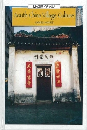 South China Village Culture (Images of Asia)