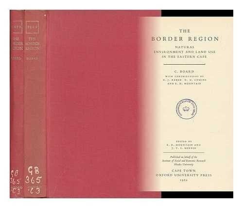 The Border Region : Natural Environment and Land Use in the Eastern Cape : with Contributions / by C. J. Bader, D. M. Comins, and E. D. Mountain. Edited by E. D. Mountain and J. V. L. Rennie