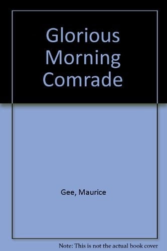 A glorious morning, comrade: Stories