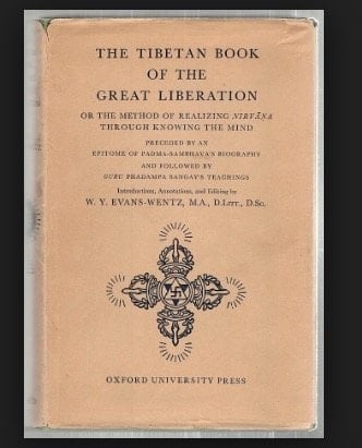 THE TIBETAN BOOK OF THE GREAT LIBERATION: Or the Method of Realizing Nirvana Thr