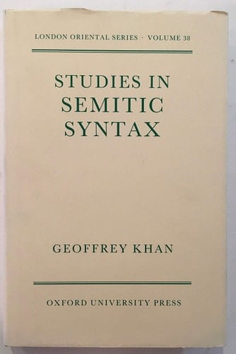 Studies in Semitic Syntax (London Oriental Series, Volume 38)