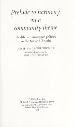 Prelude to harmony on a community theme: Health care insurance policies in the six and Britain