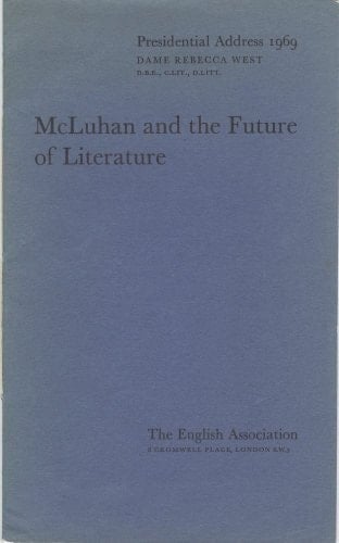 McLuhan and the Future of literature- The English Association Presidential Address 1969