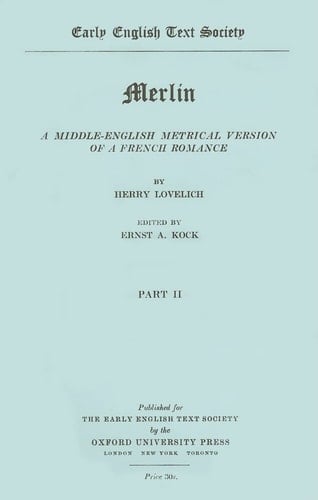 Henry Lovelich's Merlin: Vol. II (Early English Text Society Extra Series)