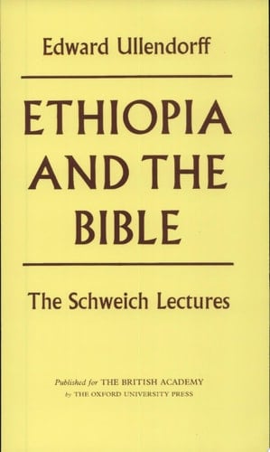 Ethiopia and the Bible (Schweich Lectures on Biblical Archaeology, 1967)