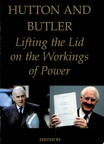 Hutton and Butler: Lifting the Lid on the Workings of Power (British Academy Occasional Papers)