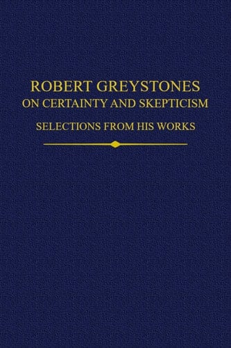 Robert Greystones on Certainty and Skepticism: Selections from His Works (Auctores Britannici Medii Aevi)