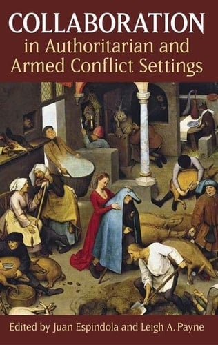 Collaboration in Authoritarian and Armed Conflict Settings (Proceedings of the British Academy)