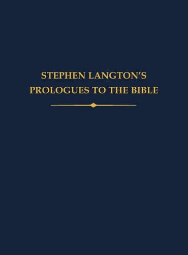Stephen Langton's Prologues to the Bible (Auctores Britannici Medii Aevi)