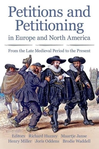 Petitions and Petitioning in Europe and North America: From the Late Medieval Period to the Present (Proceedings of the British Academy)