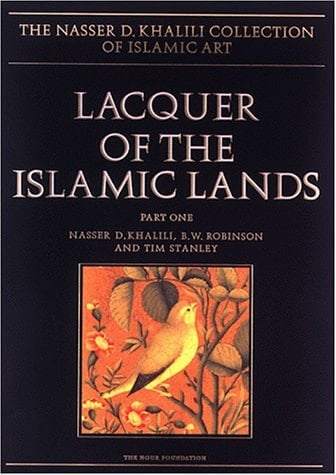 LACQUER OF THE ISLAMIC LANDS. Part One (The Nasser D. Khalili Collection of Islamic Art, VOL XXII)