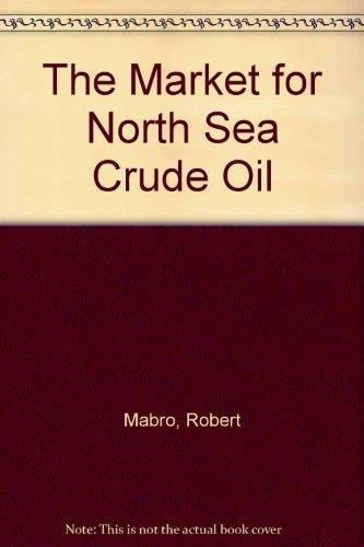 The Market for North Sea Crude Oil (Oxford Institute for Energy Studies)