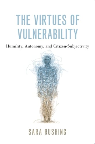 The Virtues of Vulnerability: Humility, Autonomy, and Citizen-Subjectivity
