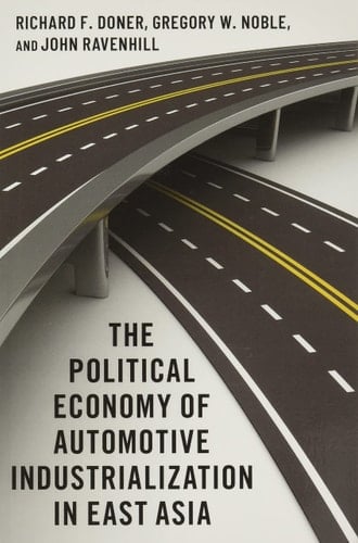 The Political Economy of Automotive Industrialization in East Asia