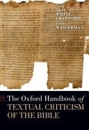 The Oxford Handbook of Textual Criticism of the Bible (Oxford Handbooks)