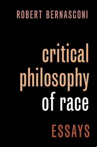 Critical Philosophy of Race: Essays (PHILOSOPHY OF RACE SERIES)