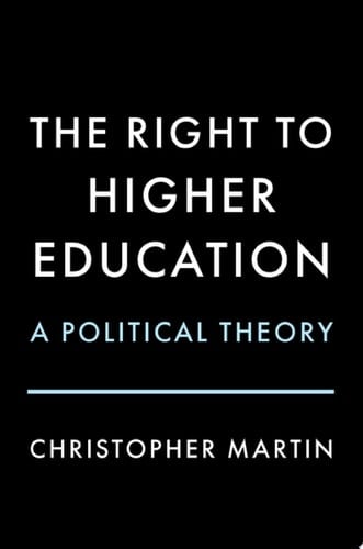 The Right to Higher Education: A Political Theory