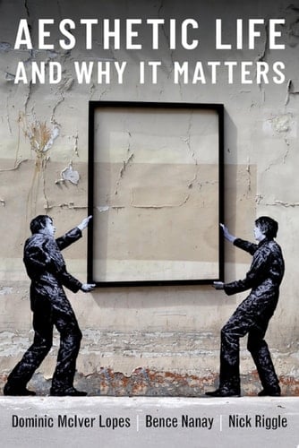 Aesthetic Life and Why It Matters (Thinking Art)