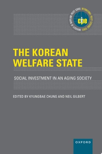 The Korean Welfare State: Social Investment in an Aging Society (International Policy Exchange)