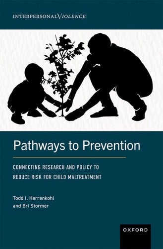 Pathways to Prevention - Connecting Research and Policy to Reduce Risk for Child Maltreatment