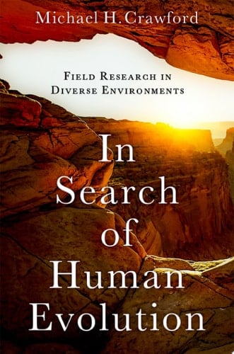 In Search of Human Evolution: Field Research in Diverse Environments
