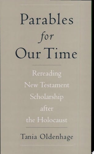 Parables for Our Time: Rereading New Testament Scholarship after the Holocaust (AAR Cultural Criticism Series)