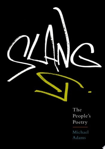 Slang: The People's Poetry