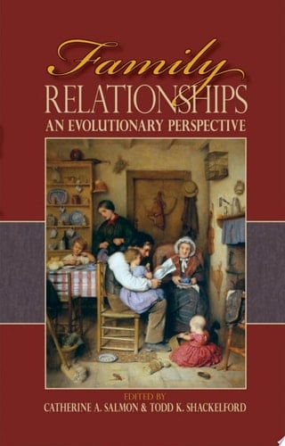 Family Relationships: An Evolutionary Perspective: An Evolutionary Perspective