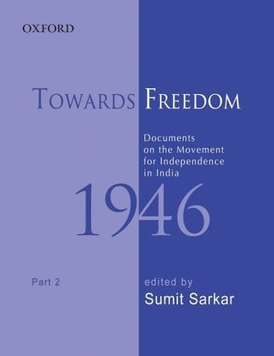 Towards Freedom: Documents on the Movement for Independence in India 1946, Part 2