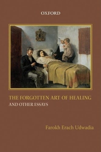 The Forgotten Art of Healing and Other Essays