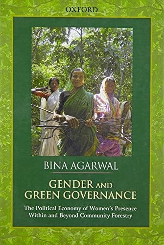 Gender and Green Governance: The Political Economy of Women's Presence Within and Beyond Community Forestry