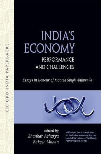India's Economy: Performance and Challenges: Essays in Honour of Montek Singh Ahluwalia