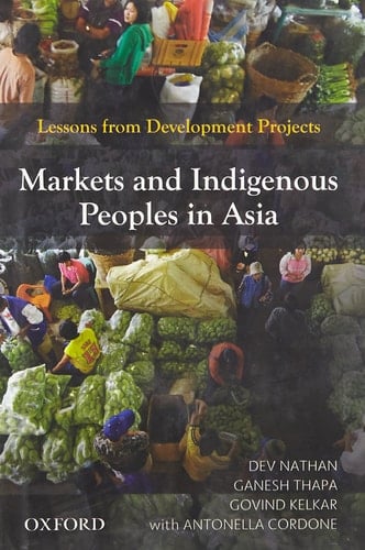 Markets and Indigenous Peoples in Asia: Lessons from Development Projects