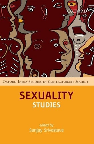 Sexuality Studies (Oxford India Studies in Contemporary Society)