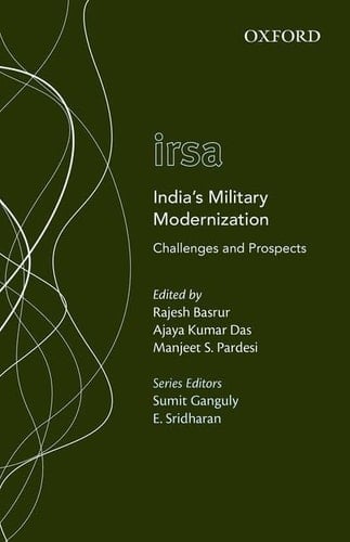 India's Military Modernization: Challenges and Prospects (Oxford International Relations in South Asia)