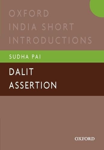 Dalit Assertion: Oxford India Short Introductions (Oxford India Short Introductions Series)