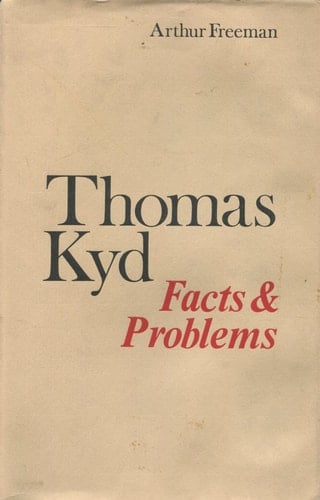 Thomas Kyd: Facts and Problems.